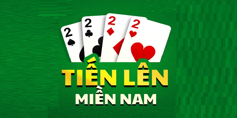 Game tiến lên miền nam nổi tiếng được yêu thích hiện nay