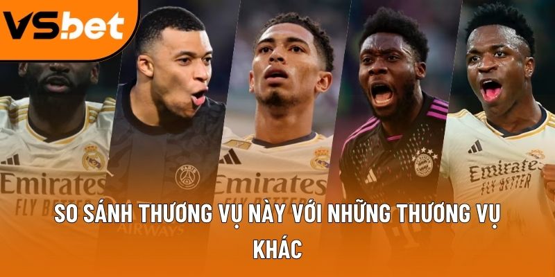 So sánh thương vụ này với những thương vụ khác